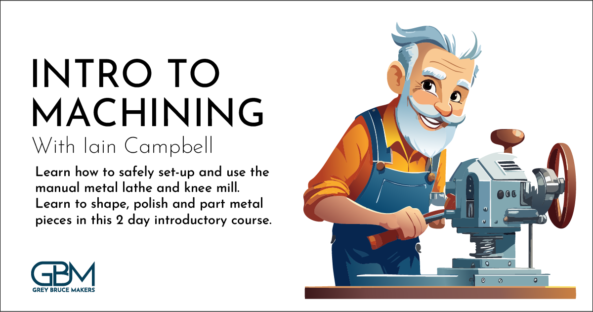 Event image Intro to Manual Machining – Lathe & Knee Mill